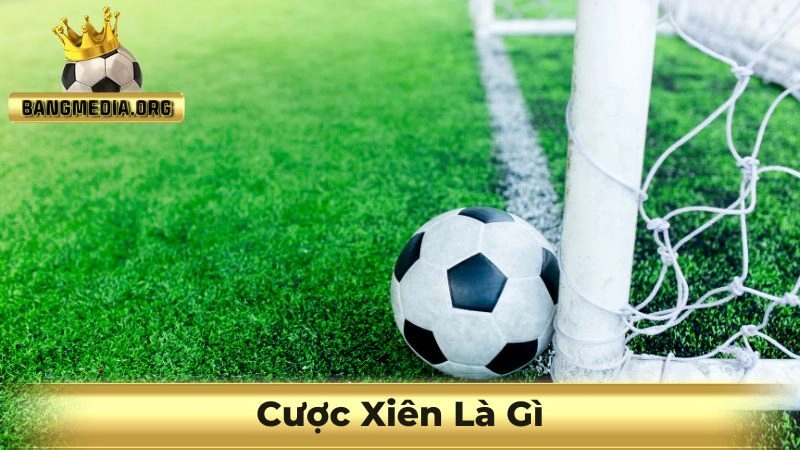 cược xiên là gì